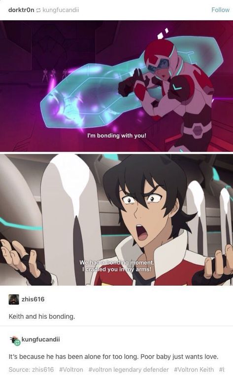 Keith and his bonding. It's because he has been alone for too long. Poor baby just wants love. Cursed Voltron Images, Voltron Keith, Keith Voltron, Voltron Funny, Klance Comics, Keith Kogane, Voltron Comics, Form Voltron, Voltron Ships