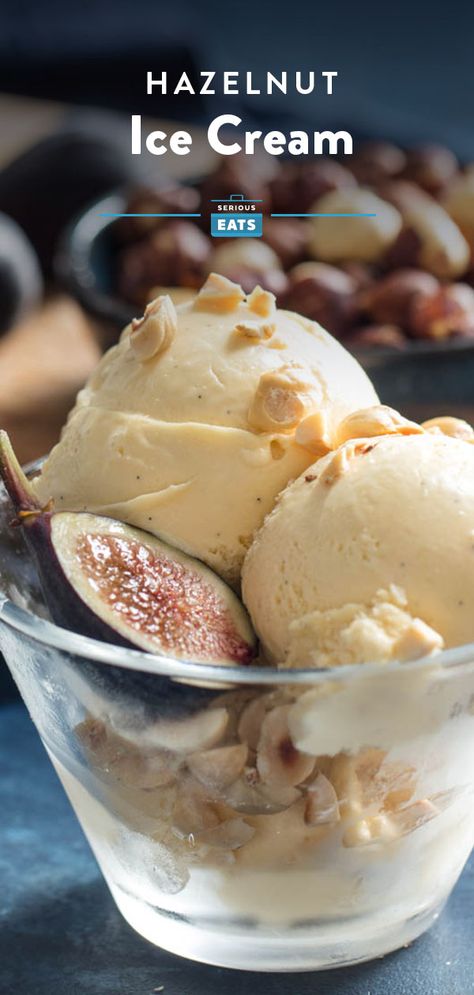 Nutty, Creamy, and Fresh: How to Make the Best Hazelnut Ice Cream Mascarpone Ice Cream, Hazelnut Ice Cream, Pistachio Ice Cream, Homemade Nutella, Real Star, Serious Eats, Ice Cream Desserts, Ice Cream Maker, Homemade Ice Cream