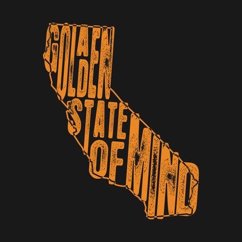 Check out this awesome 'Golden+state+of+mind' design on @TeePublic! California Quotes, Golden State Of Mind, Mind Design, State Of Mind, Golden State, Shirt Designs, Tshirt Designs, Mindfulness, California