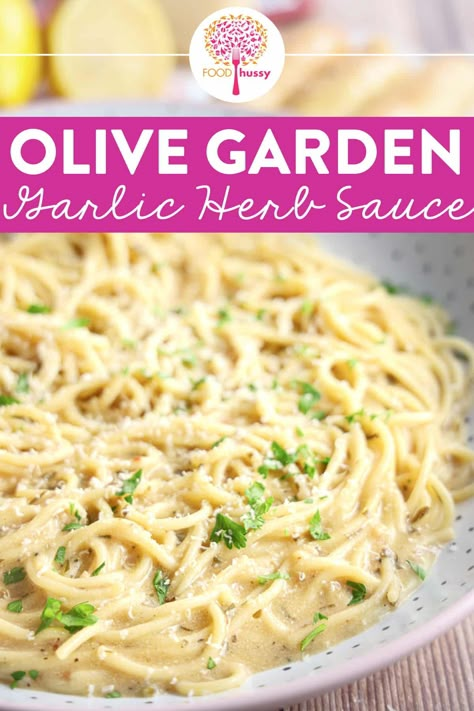 Olive Garden Garlic Herb Sauce Garlic Herb Sauce Recipe, Garlic Herb Pasta, Garlic Herb Sauce, Garden Garlic, Entree Ideas, Olive Garden Alfredo Sauce, Dessert Restaurants, Light Sauce, Creamy Mushroom Sauce