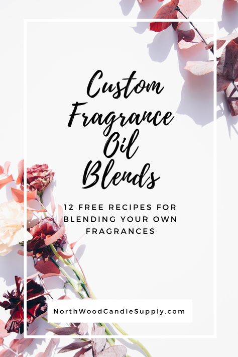 Candle Fragrance Blend Recipes, Fragrance Oil Recipes For Candles, Candle Blend Recipe, Fragrance Combinations Candles, Fragrance Oil Blends For Candle Making, Fragrance Oil For Body Butter, Fragrance Oil Recipes Candle, Candle Fragrance Oil Recipes, Fragrance Oil Blends For Soap