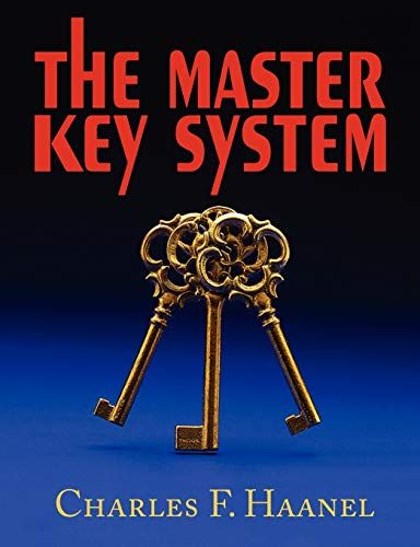 The Master Key System, Master Key System, How To Become Wealthy, The Secret (book), Master Key, Think And Grow Rich, Free Pdf Books, Bestselling Books, Self Help Books