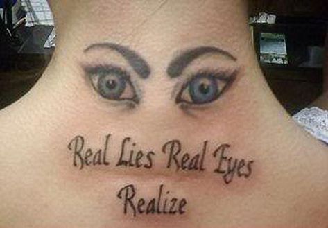 Real Lies Real Eyes Realize ~The Ugliest Worst Bad Tattoos Mother Tattoos For Children, Clever Tattoos, Tattoos For Lovers, Awkward Family Photos, Tattoo Fails, Bad Tattoos, Tattoo Project, Matching Tattoo, Funny Tattoos