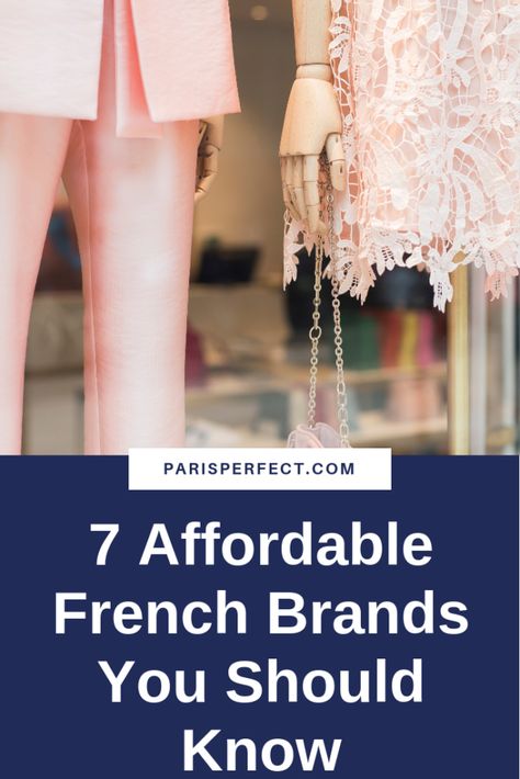 7 Affordable French Brands You Should Know by Paris Perfect Paris Packing, Parisian Wardrobe, Shopping In Paris, French Clothing Brands, Paris Streets, French Clothing, French Life, Best Clothing Brands, French Lifestyle