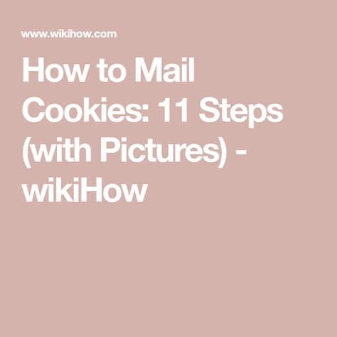 How to Mail Cookies: 11 Steps (with Pictures) - wikiHow How To Ship Cookies In The Mail, Mail Cookies, Ship Cookies, Mailing Cookies, Shipping Cookies, Distance Gifts, Sand And Gravel, Diy Presents, Long Distance Gifts