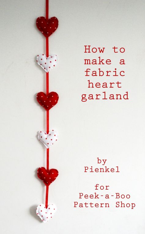 How to Make a Vertical Fabric Heart Garland - Peek-a-Boo Pages Heart Decorations Diy, Fun Holiday Crafts, Cabin Crafts, Valentine Garland, Valentine Banner, Holiday Sewing, Heart Diy, Fabric Garland, Patterns Fabric