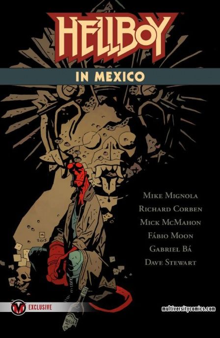 “Hellboy in Mexico” Collection Coming April 2016 [Exclusive] | Multiversity Comics Darkhorse Comics, Hellboy Comic, Mike Mignola Art, Dave Stewart, Mike Mignola, Bruce Timm, Bd Comics, Variant Covers, Coron