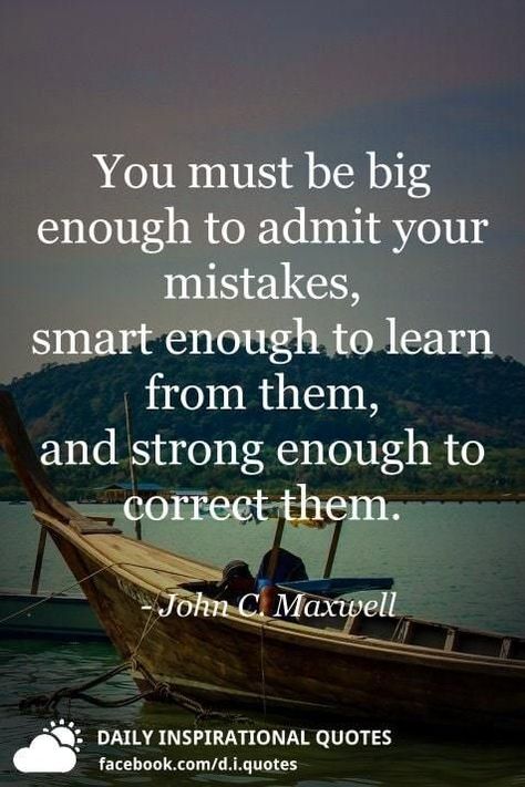 Admit Your Mistakes, John Maxwell Quotes Leadership, John C Maxwell Quotes, Mistakes Quotes, John Maxwell Quotes, Mistake Quotes, Team Building Quotes, Building Quotes, John C Maxwell