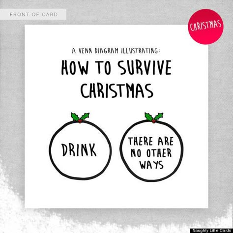 THERE ARE NO OTHER WAYS. Christmas card hilarity Clever Christmas Cards, Funny Christmas Eve Quotes, Christmas Eve Quotes, Surviving Christmas, Christmas Funnies, Christmas Humor Ecards, Christmas Ecards, Christmas Card Sayings, Fun Christmas Cards