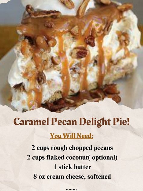 Nana's Secret Kitchen - Caramel Pecan Delight Pie! Makes 2 pies....this cool and creamy pie is a perfect summer dessert! 2 cups rough chopped pecans 2 cups flaked coconut( optional) 1 stick butter 8 oz cream cheese, softened 14 oz can condensed milk 16 oz cool whip 1 jar caramel ice cream topping 2 graham cracker crusts ( store bought) In a skillet, lightly brown the pecans and coconut in the butter. Set aside to cool. With an electric mixer, blend the cream cheese, condensed milk and cool whip. Divide evenly between two pie crusts. Top each pie with the pecan and coconut mixture Drizzle the entire jar of caramel topping over the tops of both pies. Refrigerate or freeze for at least 3 to 4 hours. The pies cut best if they are frozen. Top with extra cool whip if desired. | Facebook Pecan Delight Pie, Cream Cheese Condensed Milk, Pecan Delight, Caramel Ice Cream Topping, Creamy Pie, Cream Cheese Pie, Caramel Cream, Stick Butter, Cheese Pie