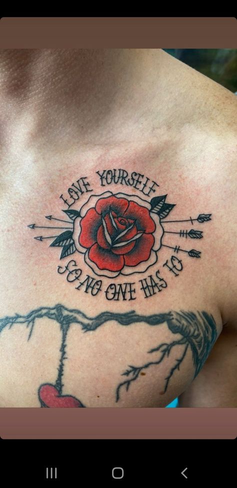 Love Yourself Rose Tattoo, All Time Low Tattoo, No Love Tattoo, Chest Tattoos, Love Tattoo, All Time Low, Chest Tattoo, Skin Art, Love Tattoos