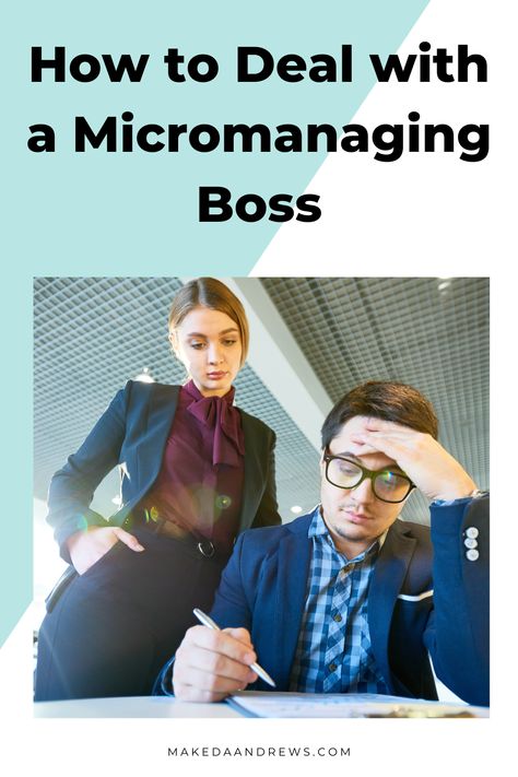 How to Deal with a Micromanaging Boss - makedaandrews.com Micromanaging Boss, Difficult Employees, Career Management, Managing People, Life Hacks Websites, Project Management Tools, Business Skills, Team Leader, Career Development