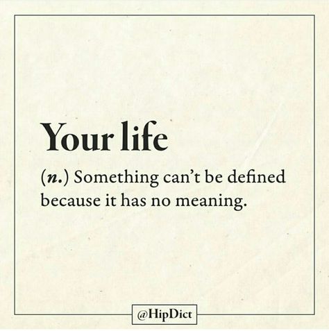 Your life (n.) harsh dictionary, but oh well... Oh Definition, Oh Meaning, Honest Dictionary, Word Meanings, Sarcastic Words, Definition Quotes, Funny Words To Say, Unique Words Definitions, Funny Definition