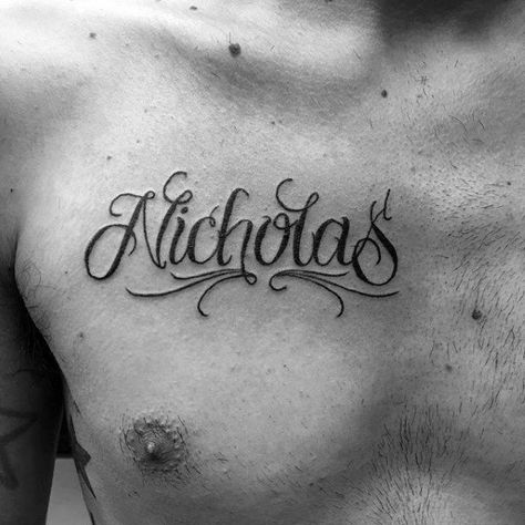 Cursive Nicholas Name Mens Ornate Upper Chest Word Tattoo Man Name Tattoo, Men’s Name Tattoos, Name Chest Tattoos For Men, Tattoo Of Names For Men, Tattoo With Names For Men Guys, Nicholas Tattoo Name, Beau Tattoo Name, Tattoo Nombres, Name Tattoos On Arm