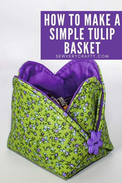 Beginner Sewing Projects Easy Bag, Tulip Bag Pattern Free, Scrap Fabric Projects Free Pattern, Cloth Baskets, Tulip Bag, Tulip Basket, Fabric Basket Tutorial, Needle Books, Sewing Machine Projects