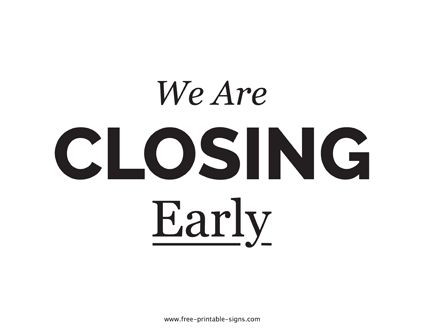 Get this closed early sign in order to inform your visitors or clients that you will closing your business earlier over the next few days. Printable close earlier sign. Printable Signs Free, Do Not Enter Sign, Closed Signs, Halloween Cans, Close Today, Pdf Templates, Printable Image, For Sale Sign, Sign Templates