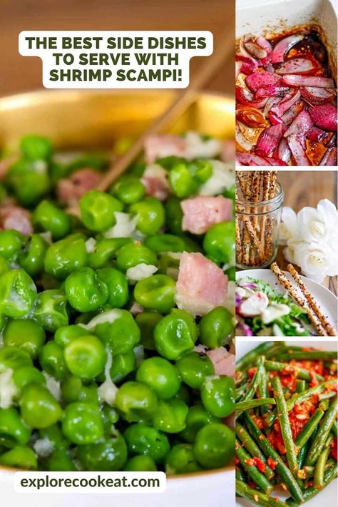 A photo collage including Italian peas and ham, balsamic onions, Everything Bagel Breadsticks, and Green beans and tomatoes. What To Serve With Shrimp Scampi, Sides For Shrimp Scampi, Sides For Shrimp, Shrimp Side Dish, Garlic Shrimp Scampi, Italian Side Dishes, Shrimp Scampi, Garlic Shrimp, Best Side Dishes