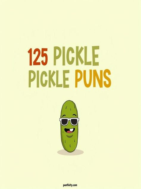 pickle puns Pickle Sayings Funny Hilarious, Cute Pickle Tattoo, Inspirational Puns, Pickle Quotes, Pickle Picture, National Pickle Day, Pickle Puns, Pickle Day, Lemon Puns