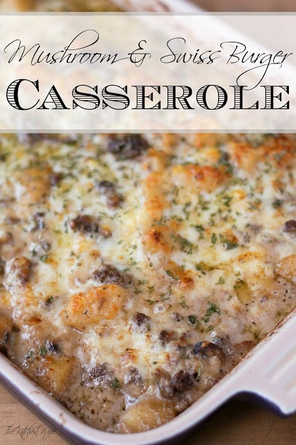 Mushroom and Swiss Burger Casserole Recipe - The Kitchen Wife Mushroom And Swiss Burger, Tasty Casseroles, Burger Casserole, Mushroom And Swiss, Popular Casseroles, Swiss Burger, Beef Food Recipes, Crockpot Recipes Beef Stew, Beef Casseroles