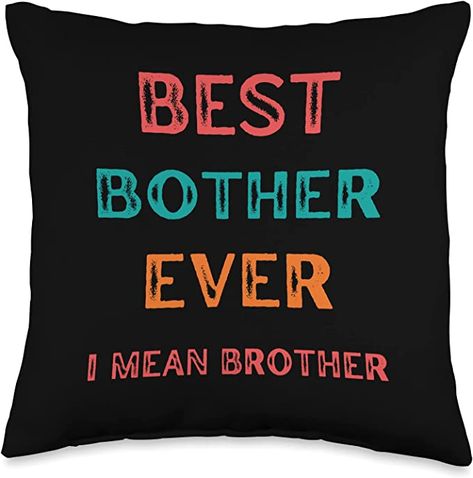 Funny Brother Birthday, Birthday Brother Funny, Brother Funny, Brother Humor, Sister Crafts, Birthday Gifts For Brother, Brother Christmas, Best Christmas Presents, Brother Birthday