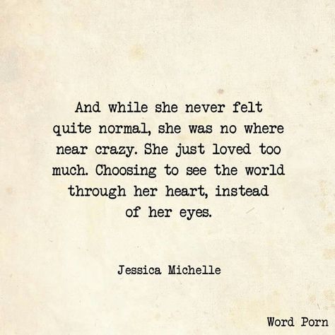 That's why everything is so hard. I feel too much, or not at all, I care too much, or not at all. Seeing the world through your heart instead of your eyes just makes you look crazy to everyone who just sees with their eyes. Healthcare Quotes Inspirational, Career Passion, I Care Too Much, Sticker Cards, Favorite Poems, No Ordinary Girl, Typewriter Series, Healthcare Quotes, Core Words