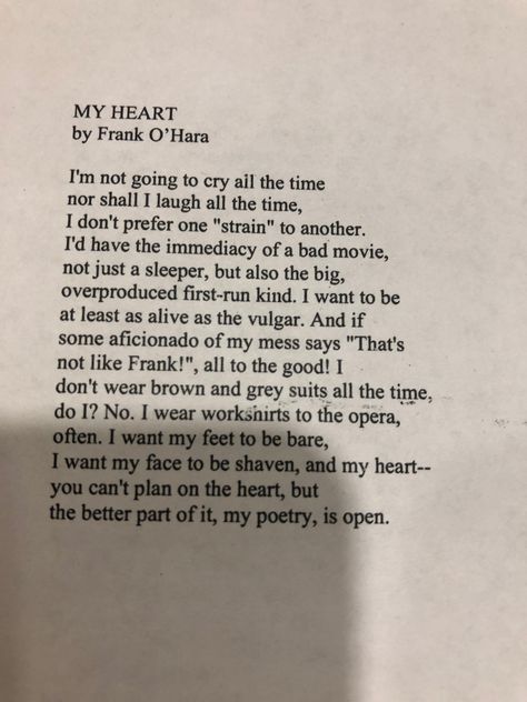 My heart frank O’Hara Frank O'hara Poems, Her Aura Is Made Of Poetry, Edgar Allen Poe Tell Tale Heart, Tall Tale Heart Edgar Allen Poe, Frank Bidart Poems, Frank O Hara, Writers Notebook, Close Reading, Writing Poetry