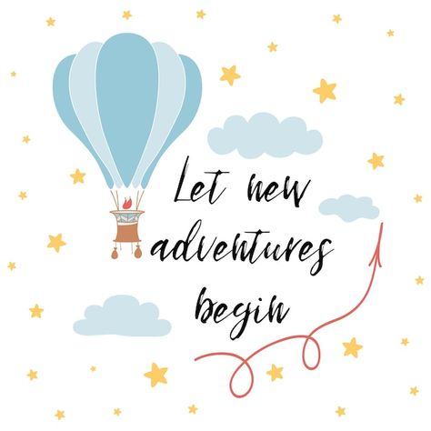 Vector let new adventures begin slogan f... | Premium Vector #Freepik #vector #inspirational-poster #positive-quotes #typography-quotes #inspirational-quotes Sky Words, Balloon Quotes, Balloon Vector, Print Design Trends, Stall Shower, Stall Shower Curtain, Baby Posters, Slogan Shirts, Inspirational Phrases