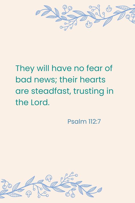 Psalm 112:7 Psalm 45:10-11, Psalm 112 7, Psalm 50:14-15, Psalm 55:12-14, Psalm 112, Psalm 36:7-9 Scriptures, Psalm 17:8 Scriptures, Christian Affirmations, Study Scripture