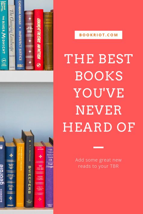 You'll be adding so many new books to your TBR when you read through this list of the best books you've never heard of.   book lists | best books | obscure books | underrated books | books to read Underrated Books To Read, Underrated Books, Book Tbr, Reading List Challenge, Feel Good Books, Read List, Poetry Reading, Beautiful Books, The Best Books