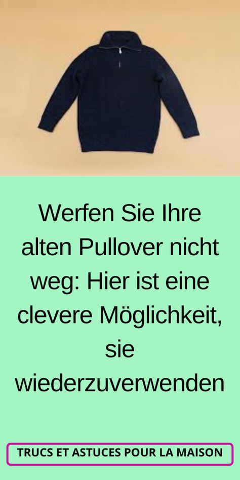 Werfen Sie Ihre alten Pullover nicht weg: Hier ist eine clevere Möglichkeit, sie wiederzuverwenden Winter Pullover Outfits, Umgestaltete Shirts, Pullovers Outfit, Winter Pullover, Oversized Pullover, Sweatshirts, Quick Saves