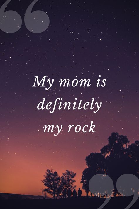 Mothers Day Quote, Rock Quotes, Mom Quote, My Rock, Simple Quotes, Mothers Day Quotes, Mother Quotes, Mom Quotes, Nice Shorts