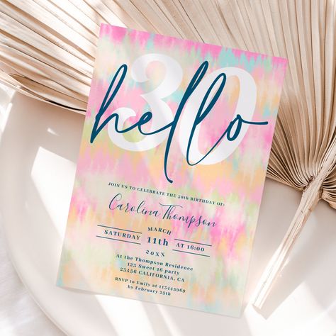 Hello 30 Birthday, Hello 50, Tie Dye Birthday Party, Hello 30, Tie Dye Birthday, 30th Birthday Party Invitations, Rainbow Birthday Invitations, Anniversaire Harry Potter, Unicorn Birthday Invitations