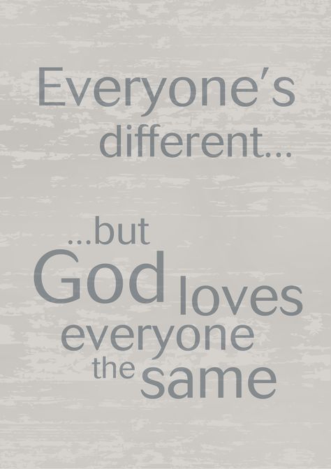 Everyone’s different...    ...but God loves everyone the same God Bless Everyone Quotes, God Loves Everyone, Facebook Cover Photos Inspirational, Godly Encouragement, Citation Encouragement, Religious Sayings, Christian Quotes Scriptures, Church Ministry, Good Night Prayer