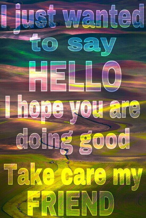 Hello Sayings Cute, Hey Friend Quotes, Group Quotes, Good Soul Quotes, Just Saying Hello, Funny Get Well Cards, Funny Flirting Quotes, Hello Quotes, Good Night I Love You