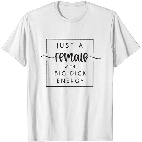 Feminist Shirt Big D*ck Energy Feminism Shirt Womens Rights Shirt, Feminist Outfits, Feminism Clothes, Feminist Tees, Feminism Shirt, Trendy Shirt Designs, Feminist Shirt, Womens Rights, Shirt Designs