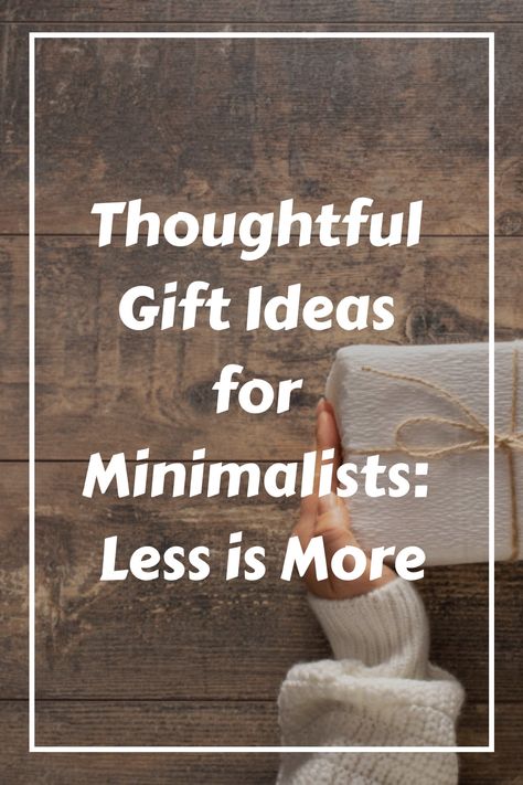 Discover thoughtful gift ideas for minimalists that celebrate simplicity and functionality. Find the perfect minimalist gift today! Fast Gift Ideas, Useful Presents, Little Gifts For Him, Gifts For Older Women, Minimalist Gift Ideas, Frugal Gift Ideas, Intentional Gifts, Useful Gift Ideas, Milestone Birthday Gifts