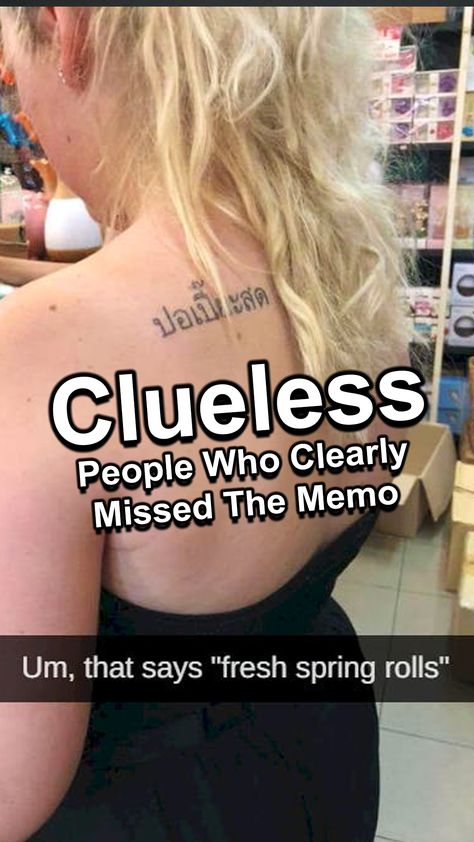 Keep reading to see clueless people who made some pretty huge mistakes, and they might not even know it. Fresh Spring Rolls, Bff Birthday, Bff Birthday Gift, Clueless, Viral Post, More Words, Paper Crafts Diy Kids, Funny Laugh, Cat Memes