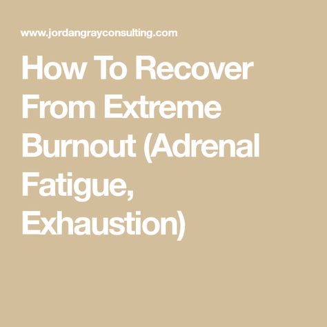 How To Recover From Extreme Burnout (Adrenal Fatigue, Exhaustion) Exhaustion Symptoms, Symptoms Of Adrenal Fatigue, Chronic Tiredness, Adrenal Fatigue Symptoms, Chronic Fatigue Symptoms, Adrenal Support, Adrenal Fatigue, Chronic Fatigue, Chronic Pain