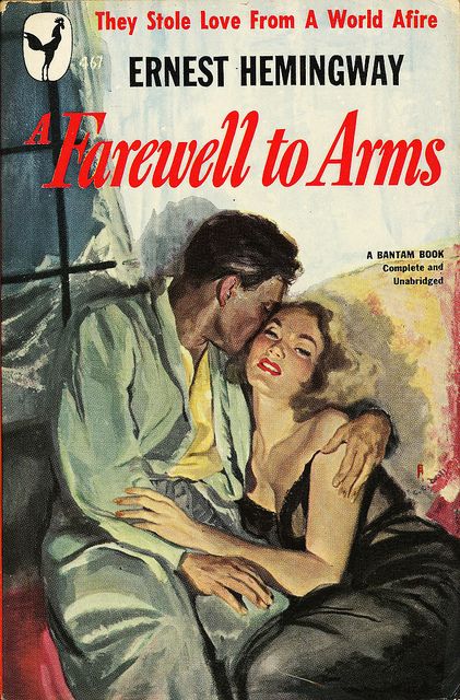 Ernest Hemingway book covefs | Bantam Books 467 - Ernest Hemingway - A Farewell to Arms | Flickr ... Ernest Hemingway Books, A Farewell To Arms, English Books, Pulp Covers, Detective Novels, Reading Goals, Books Pdf, Ernest Hemingway, Book List