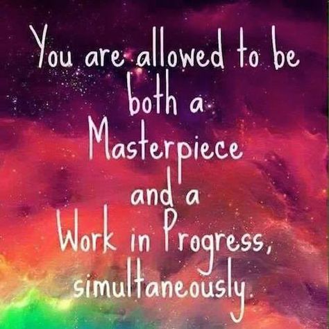 You are allowed to be both a Masterpiece and a Work In Progress simultaneously. Good Morning Inspirational Quotes, After Life, A Work In Progress, Morning Inspirational Quotes, A Quote, Work In Progress, Morning Quotes, The Words, Good Morning Quotes