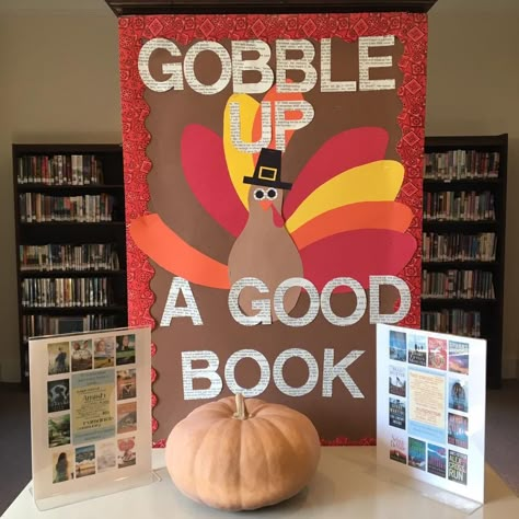 Thanksgiving library display. Bulletin board. Library. Gobble up a good book Thanksgiving Reading Bulletin Boards, Thanksgiving Library Display Ideas, Library November Bulletin Boards, Gobble Up A Good Book Bulletin Board, Thanksgiving Bulletin Boards For Library, Library Thanksgiving Bulletin Boards, Library Thanksgiving Displays, Thanksgiving Displays For Library, November Book Displays Library