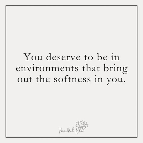 You deserve to be in environments that bring out the softness in you, not the survival. Be mindful of your habits and triggers. Adjust your life appropriately! #mindfulKhic #mindbodysoul #mindfulliving #embracesoftness #softlife #mentaltriggers #mentalhealthawareness #mentalhealth #mentalwellbeing #consciousliving #consciousrelationships #consciousvibrancy Daily Wisdom, Be Mindful, Mind Body Soul, Mindful Living, Mental Wellness, Mental Health Awareness, You Deserve, Positive Vibes, Vision Board