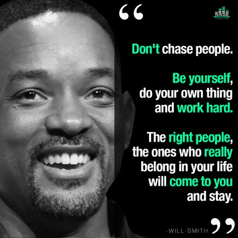 Don't Chase People, Gambling Photography, Will Smith Quotes, Fearless Motivation, Fearless Quotes, Words Beautiful, Do Your Own Thing, Manifestation Meditation, Manifestation Board