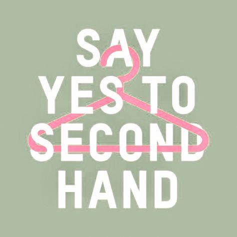 Say Yes To Second Hand, Closet Sale Logo Aesthetic, Thrift Clothes Quotes, Thrifting Quotes, Sustainable Fashion Quotes, Store Quote, Online Thrift Shop, Logo Online Shop, Clothes Swap