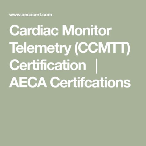 Cardiac Monitor Telemetry (CCMTT) Certification │ AECA Certifcations Telemetry Technician, Ekg Rhythms, Test Plan, Education Certificate, Exam Schedule, Medical Terminology, Practice Exam, Online Application, Reference Books