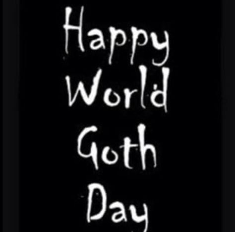 Happy World  Goth  Day Happy Goth, World Goth Day, Goth Humor, Vampire Film, Norse Myth, Music Nerd, Goth Wallpaper, Pagan Witch, Love Life Quotes