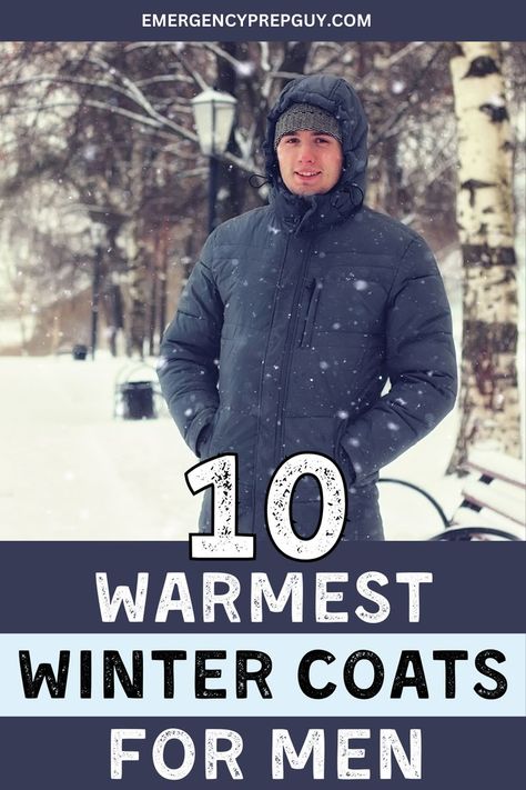 Mens Cold Winter Outfits, Men Cold Winter Outfits, Mens Winter Outfits 2024, Cold Winter Outfits Men, Survival Clothes, Winter Coats For Men, Winter Fashion Cold, Coat Ideas, Best Winter Jackets