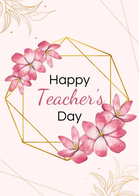 Teachers Day Pictures, Teachers Day Drawing, Teachers Day Poster, World Teacher Day, Flowers Border, Teachers Day Card, Teacher Day, Flowers Frame, World Teachers