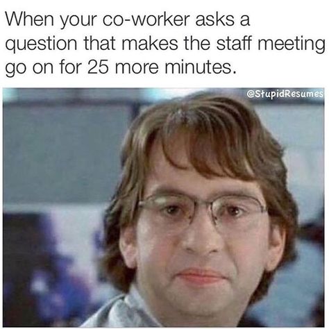 Ugh faculty meetings Memes About Work, Work Humour, Lab Humor, Workplace Memes, Hospital Humor, Work Funnies, Job Humor, Workplace Humor, Work Funny