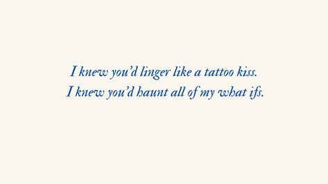 i knew you'd linger like a tattoo kiss,i knew you'd haunt all of my what ifs- cardigan x taylor swift lyrics Cardigan Tattoo, Taylor Swift Lyrics Wallpaper Desktop, Cardigan Wallpaper, Cardigan Lyrics, Tattoo Kiss, Like A Tattoo, What Ifs, Young Taylor Swift, Kiss Tattoos